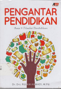 Pengantar Pendidikan: Asas & Filsafat Pendidikan