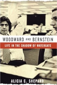 Woodward and Bernstein : Life in the Shadow of Watergate