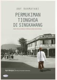 Permukiman Tionghoa di Singkawang: Dari Masa Kongsi hingga Masa Kolonial