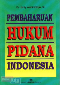 Pembaharuan Hukum Pidana Indonesia