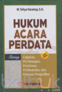 Hukum Acara Perdata: Tentang Gugatan, Persidangan, Penyitaan, Pembuktian, dan Putusan Pengadilan