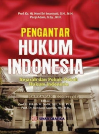 Pengantar Hukum Indonesia : Sejarah dan Pokok-pokok