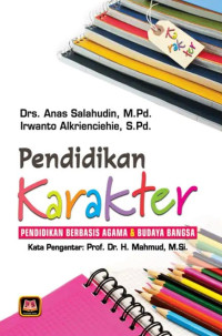 Pendidikan Karakter : Pendidikan Berbasis Agama & Budya Bangsa