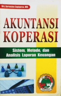 Akuntansi Koperasi: Sistem, Metode dan Analisis Laporan Keuangan