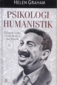 Psikologi Humanistik: Dalam Konteks Sosial, Budaya dan Sejarah