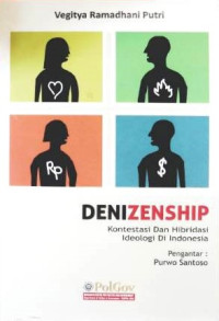 Denizenship : Kontestasi Dan Hibridasi Ideologi Di Indonesia