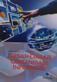 Dasar-Dasar Organisasi Informasi .--