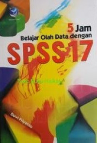 5 Jam Belajar Olah Data dengan SPSS 17