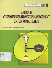 Aplikasi Costomer Relationship Management untuk Rumah Sakit
