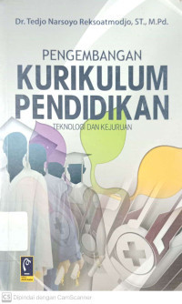 Pengembangan Kurikulum Pendidikan Teknologi dan Kejuruan
