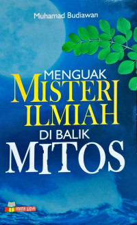 Menguak Misteri Ilmiah di Balik Mitos