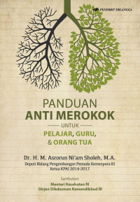 Panduan Anti Merokok : Untuk Pelajar, Guru, & Orang Tua