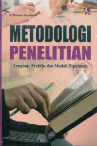 Metodologi Penelitian: Lengkap, Praktis dan Mudah Dipahami