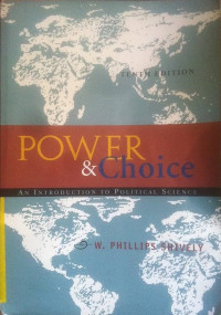 Power & Choice : An Introduction to Political Science