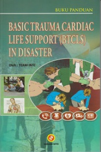 Basic Trauma Cardiac Life Support (BTCLS) in Disaster