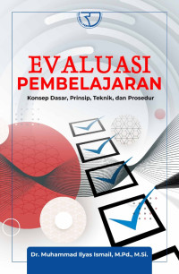 Evaluasi Pembelajaran: Konsep Dasar, Prinsip, Teknik, dan Prosedur