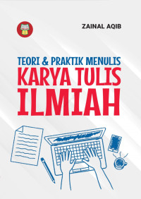 Teori dan Praktik Menulis Karya Tulis Ilmiah