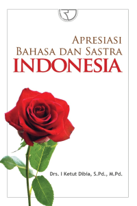 Apresiasi bahasa dan sastra Indonesia.--