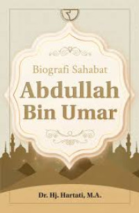 Biografi Sahabat Abdullah Bin Umar