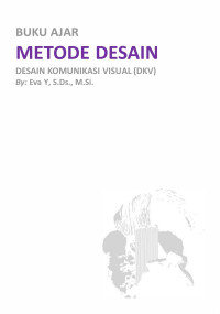 Buku Ajar Metode Desain : Desain Komunikasi Visual (DKV)