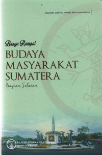 Bunga rampai: budaya masyarakat Sumatera bagian selatan