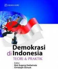 Demokrasi di Indonesia : Teori dan Praktik