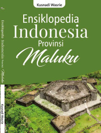 Ensiklopedia Indonesia Provinsi Maluku