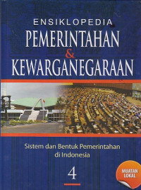 Ensiklopedia Pemerintahan dan Kewarganegaraan 4