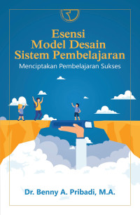 Esensi Model Desain Pembelajaran Menciptakan Pembelajaran Sukses