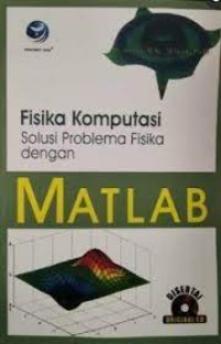 Fisika Komputasi : Solusi Problema Fisika dengan MATLAB