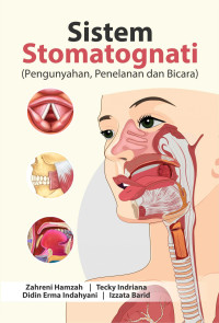 Sistem Stomatognati : Pengunyahan, Penelanan dan Bicara