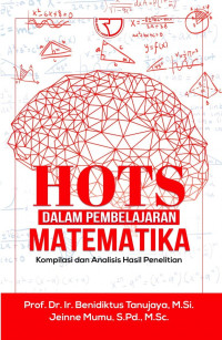 HOTS Dalam Pembelajaran Matematika : Kompilasi dan Analisis Hasil Penelitian
