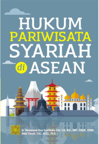 Hukum Pariwisata Syariah di ASEAN.--