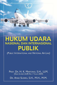Hukum Udara Nasional dan Internasional Publik : Public International and National Air Law