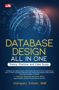 Database Design All in One: Theory, Practice and Case Study