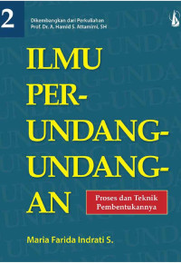 Ilmu Perundang-Undangan: Proses dan Teknik Pembentukannya 2