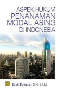 Aspek Hukum Penanaman Modal Asing di Indonesia