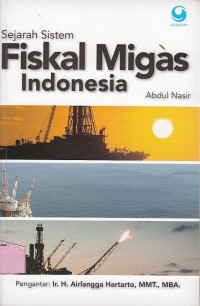 Sejarah Sistem Fiskal Migas Indonesia.--