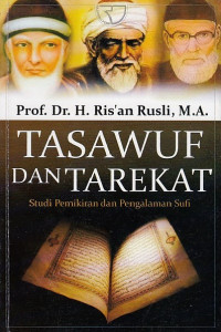 Tasawuf dan Tarekat : Studi Pemikiran dan Pengalaman Sufi