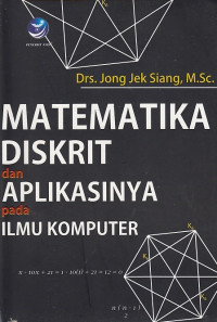 Matematika diskrit dan aplikasinya pada ilmu komputer