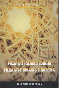 Filsafat islam sebagai filsafat humanistik-profektif.[Penelitian]