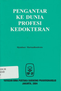 Pengantar ke Dunia Profesi Kedokteran