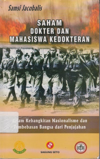 Saham Dokter dan Mahasiswa Kedokteran dalam Kebangkitan Nasionalisme dan Pembebasan Bangsa dari Penjajahan