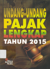 Undang-undang Pajak Lengkap Tahun 2015