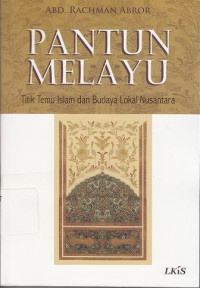 Pantun Melayu : Titik Temu Islam dan Budaya Lokal Nusantara