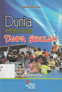 Dunia Lebih Indah Tanpa Sekolah