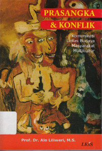Prasangka dan Konflik: Komunikasi Lintas Budaya Masyarakat Multikultur