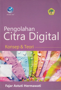 Pengolahan Citra Digital Konsep dan Teori