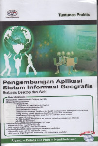Pengembangan Aplikasi Sistem Informasi Geografis Berbasis Desktop dan Web