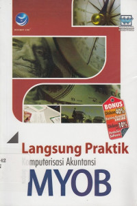 Langsung Praktik Komputerisasi Akuntansi dengan MYOB.